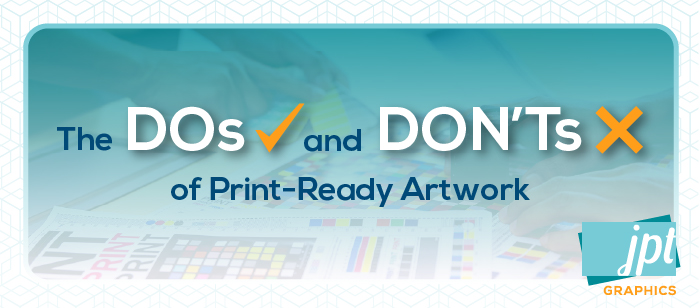 Dos & Donts of Print-Ready Artwork